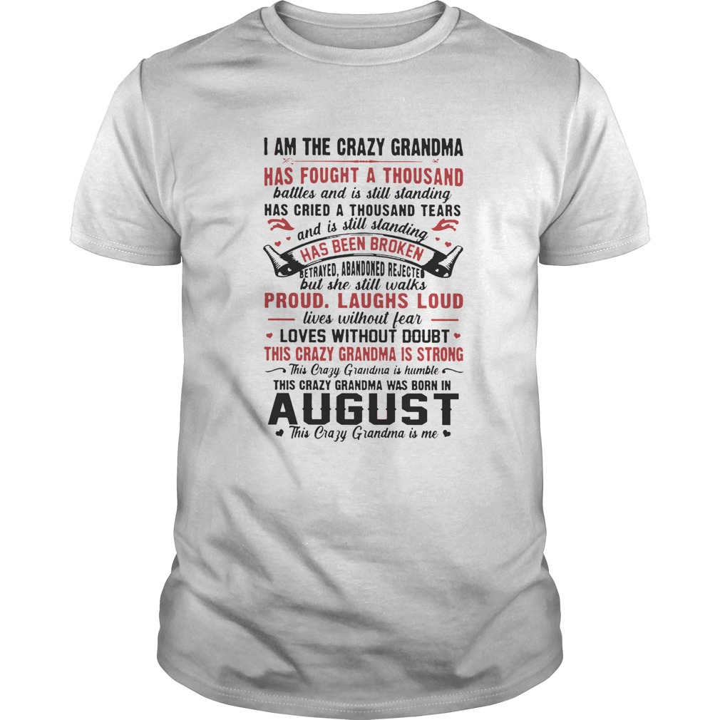 I Am The Crazy Grandma Has Fought A Thousand shirt