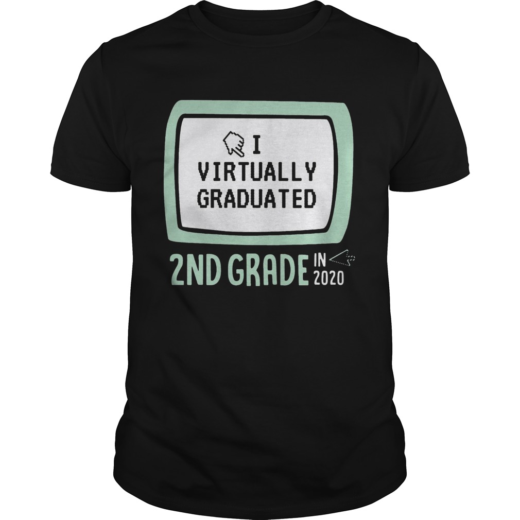 I Virtually Graduated 2nd Grade In 2020 shirt