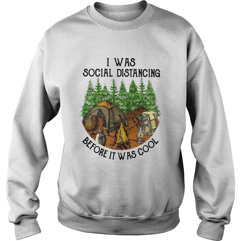 I Was Social Distancing Before It Was Cool  Sweatshirt