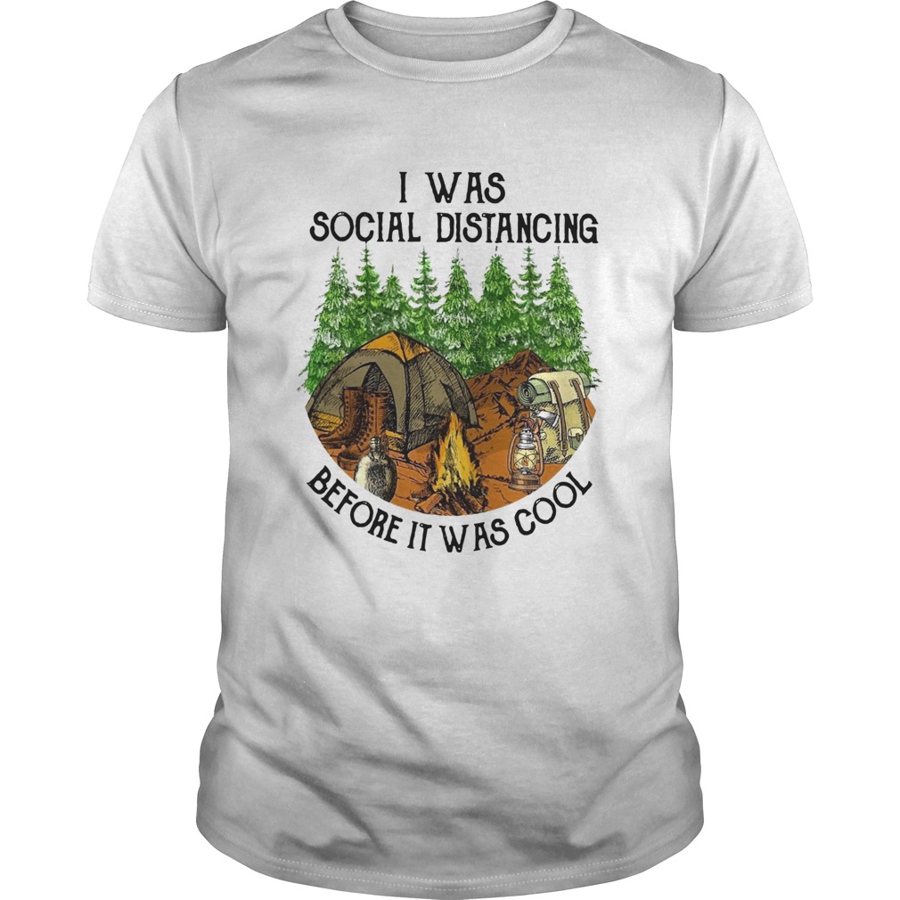 I Was Social Distancing Before It Was Cool shirt