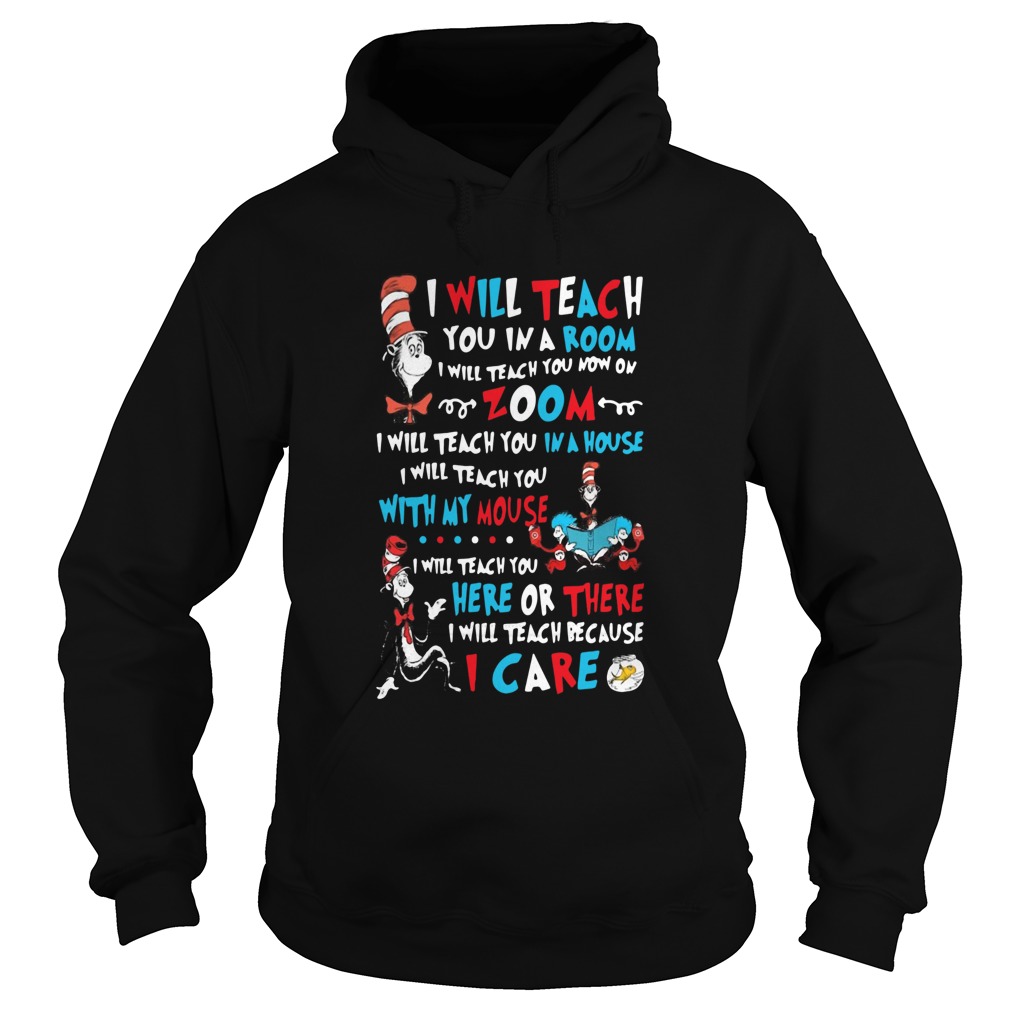 I Will Teach You You In A Room Dr Seuss Cat  Hoodie