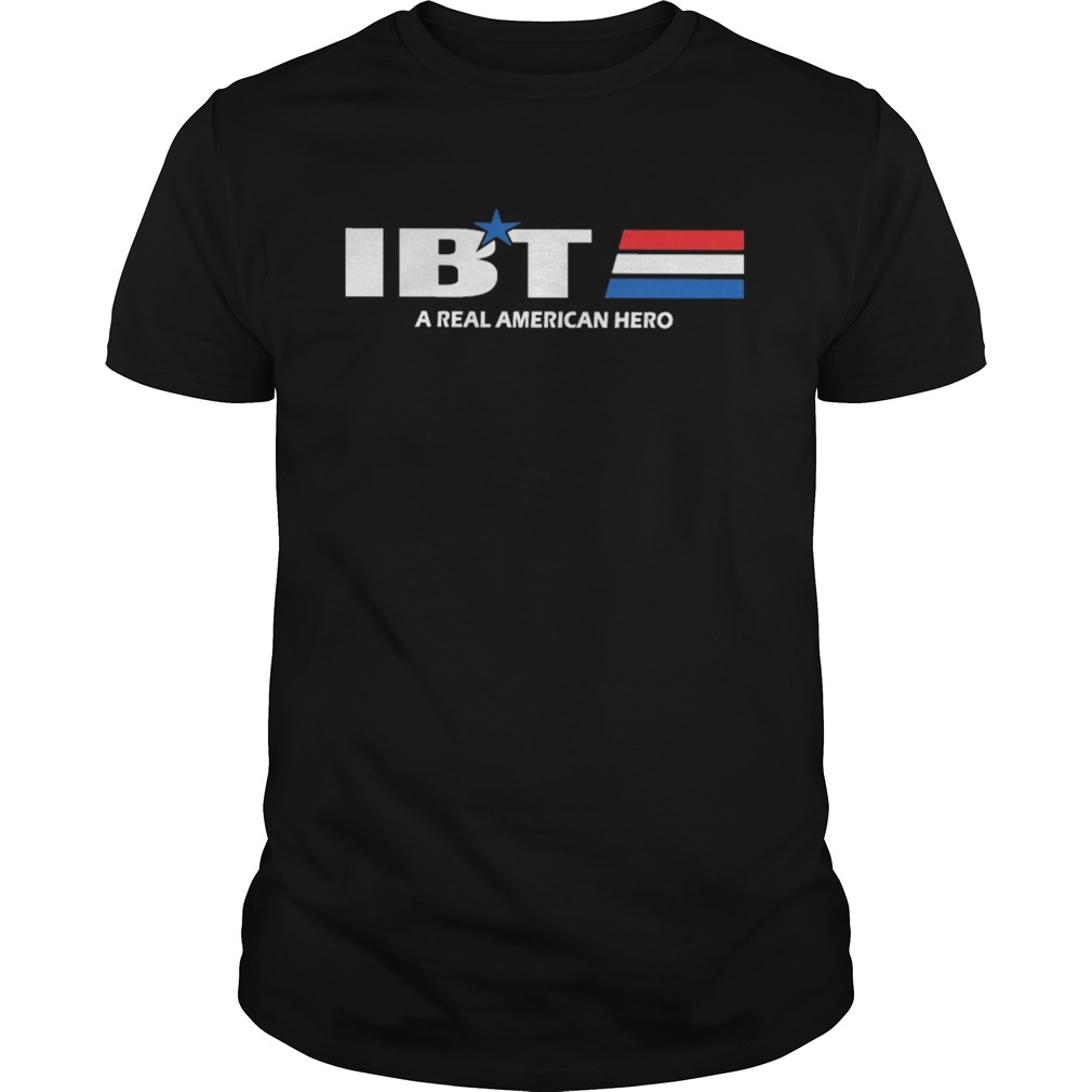 Ibt a real american hero star shirt