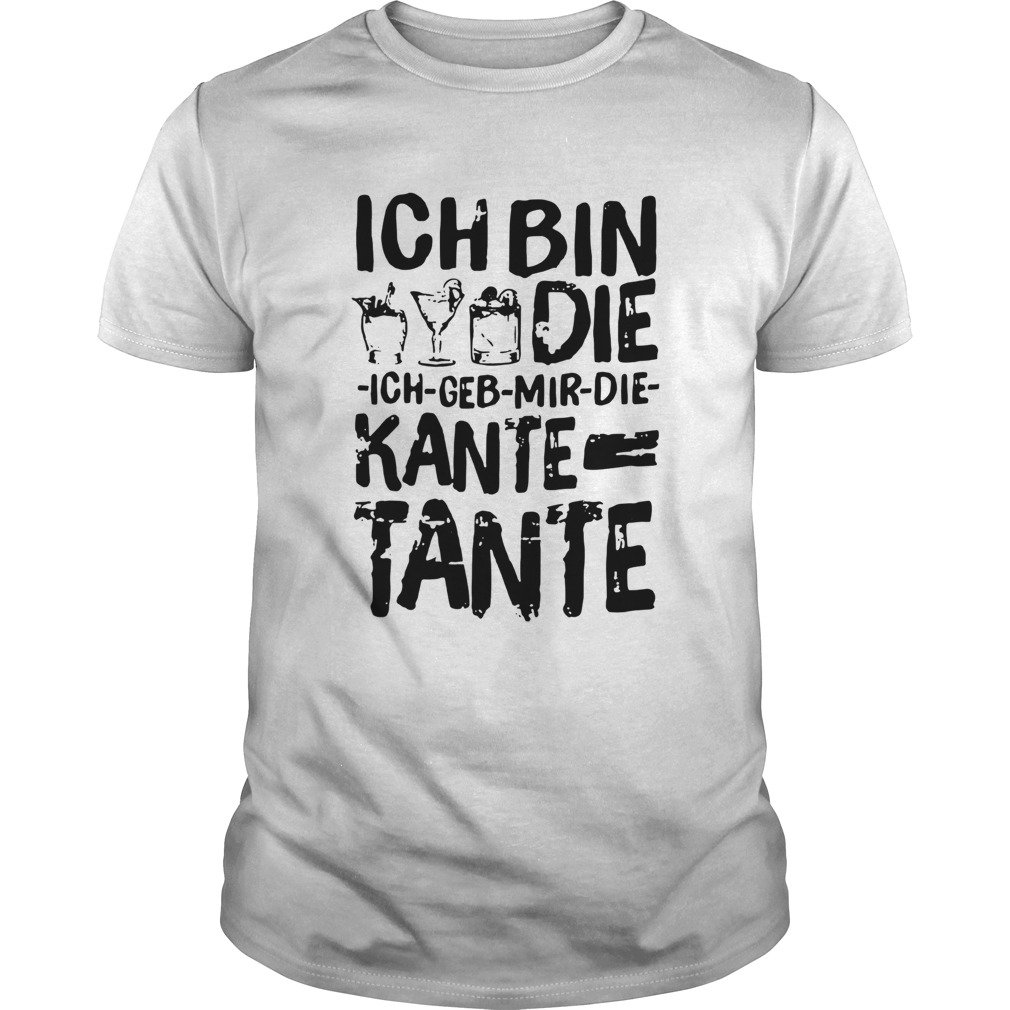 Ich Geb Mir Die Kante Tante Frauen shirt