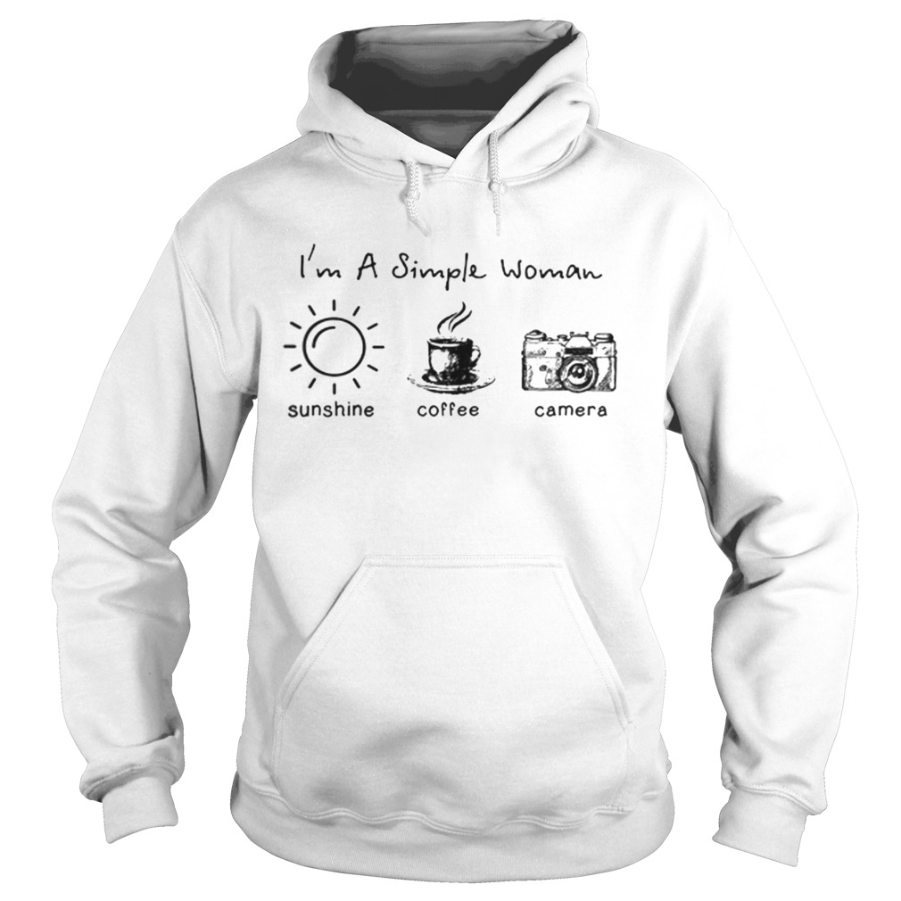 Im A Simple Woman Sunshine Coffee Camera  Hoodie