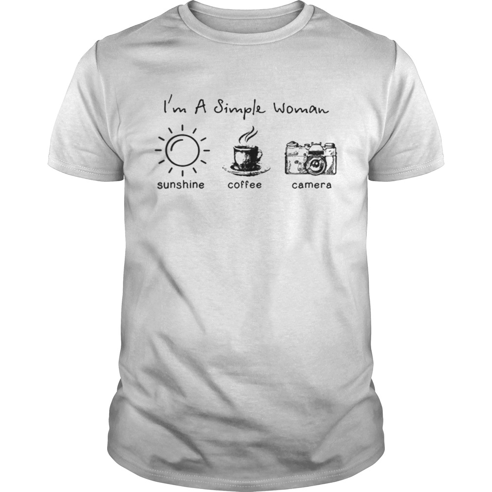 Im A Simple Woman Sunshine Coffee Camera  Unisex