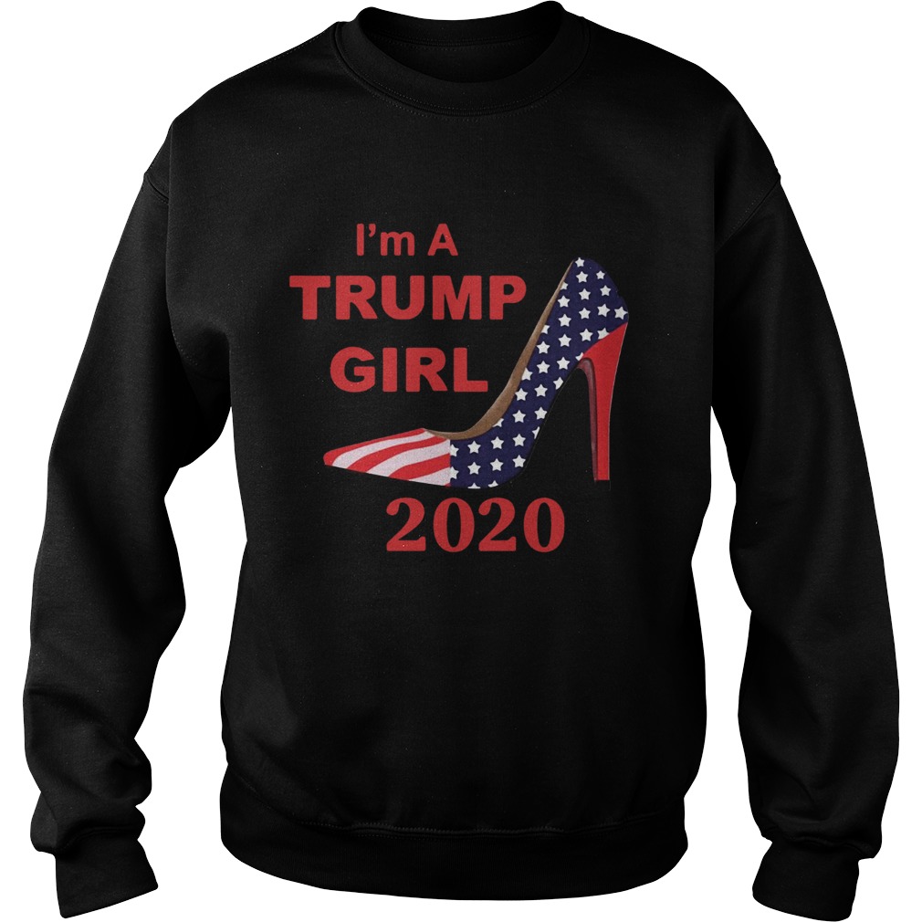 Im A Trump Girl 2020 Shoe  Sweatshirt