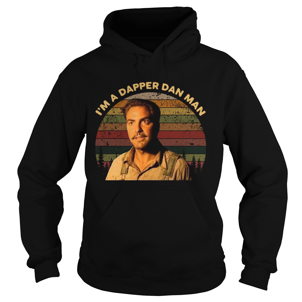 Im Dapper Dan Man O Brother Where Art Thou Vintage  Hoodie