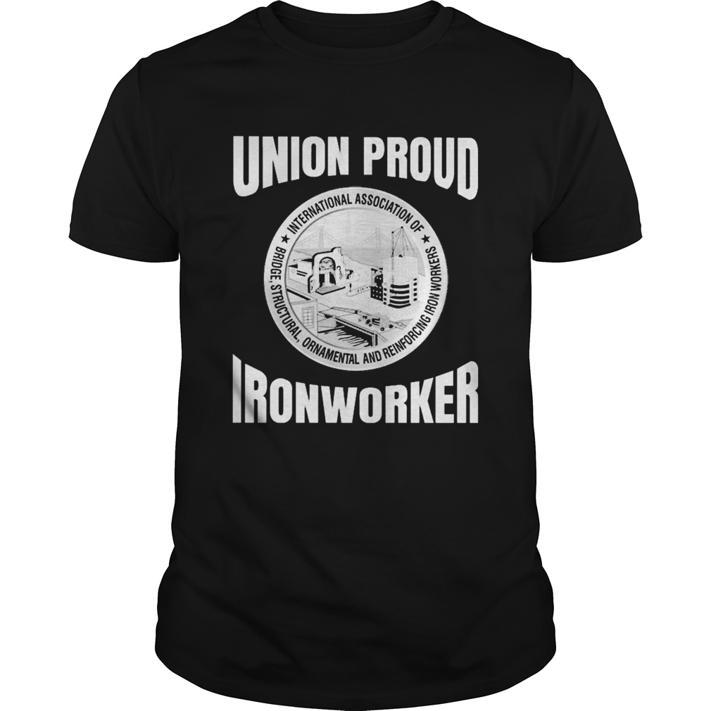 International association of bridge structural ornamental and reinforcing ironworkers union proud i