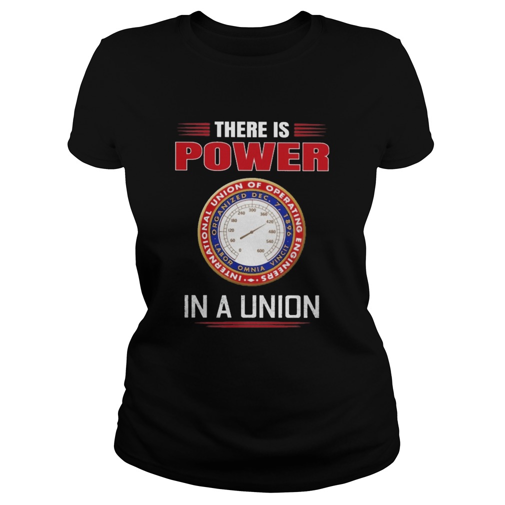 International union of operating engineers there is power in a union  Classic Ladies