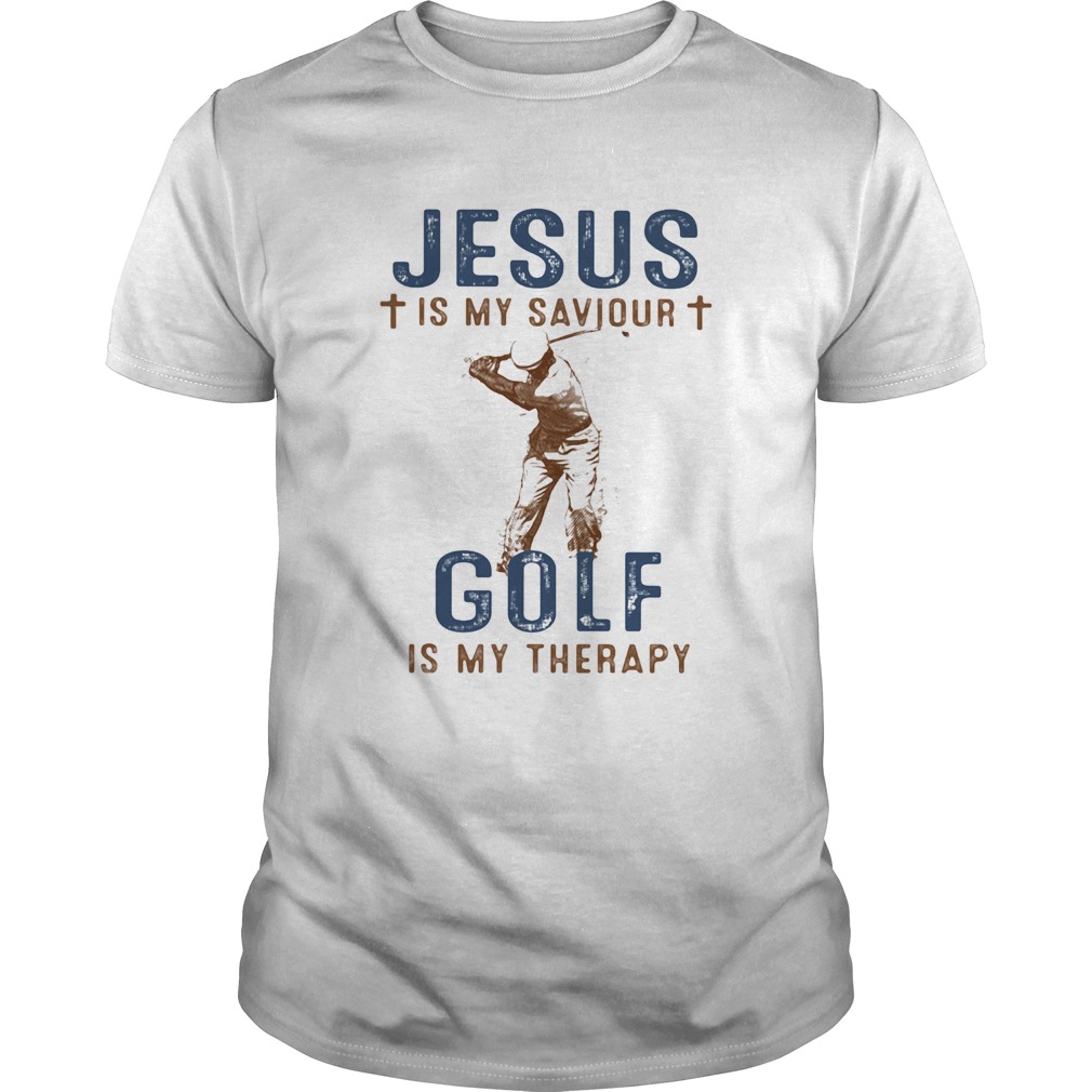 Jesus is my savior golf is my therapy shirt