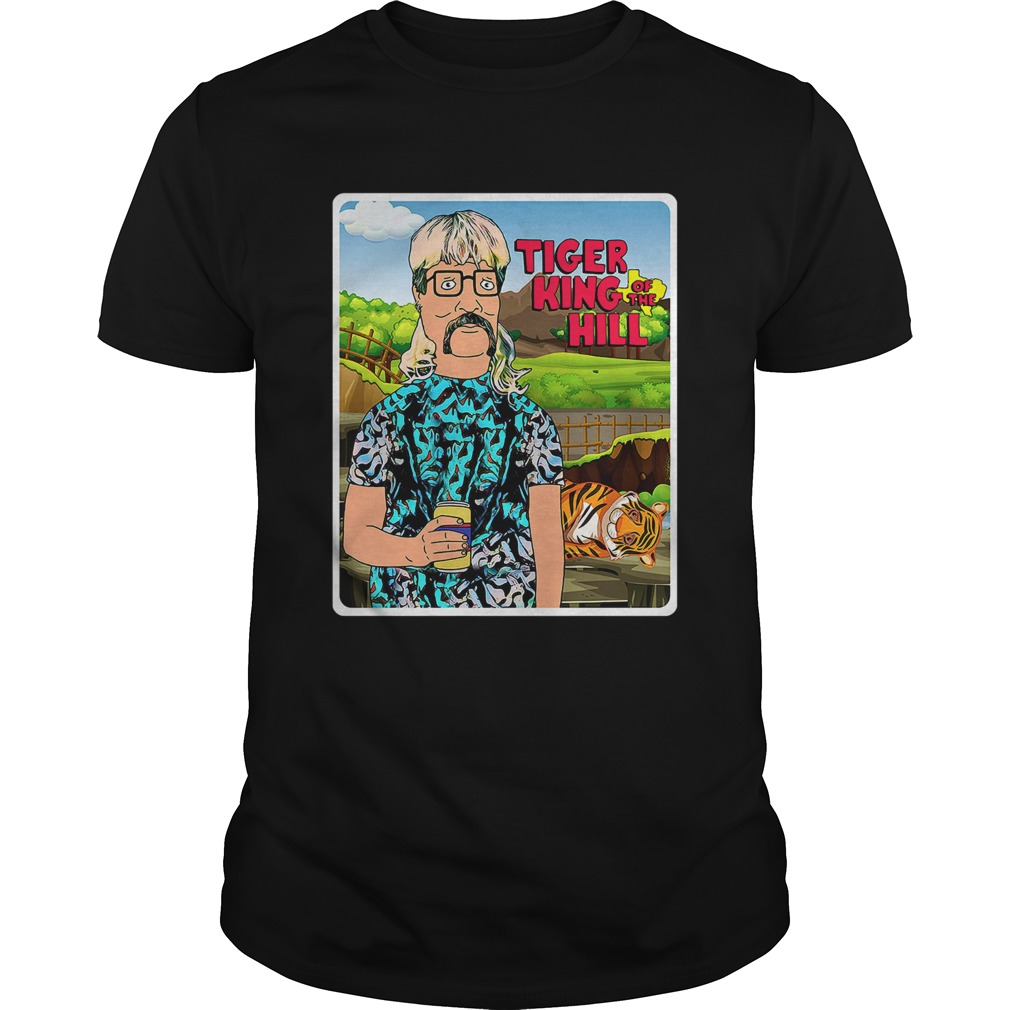 Joe Exotic Tiger King Of The Hill  Unisex