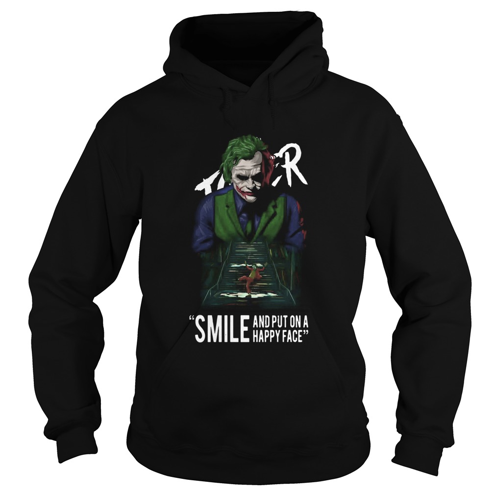 Joker Smile And Put On A Happy Face  Hoodie