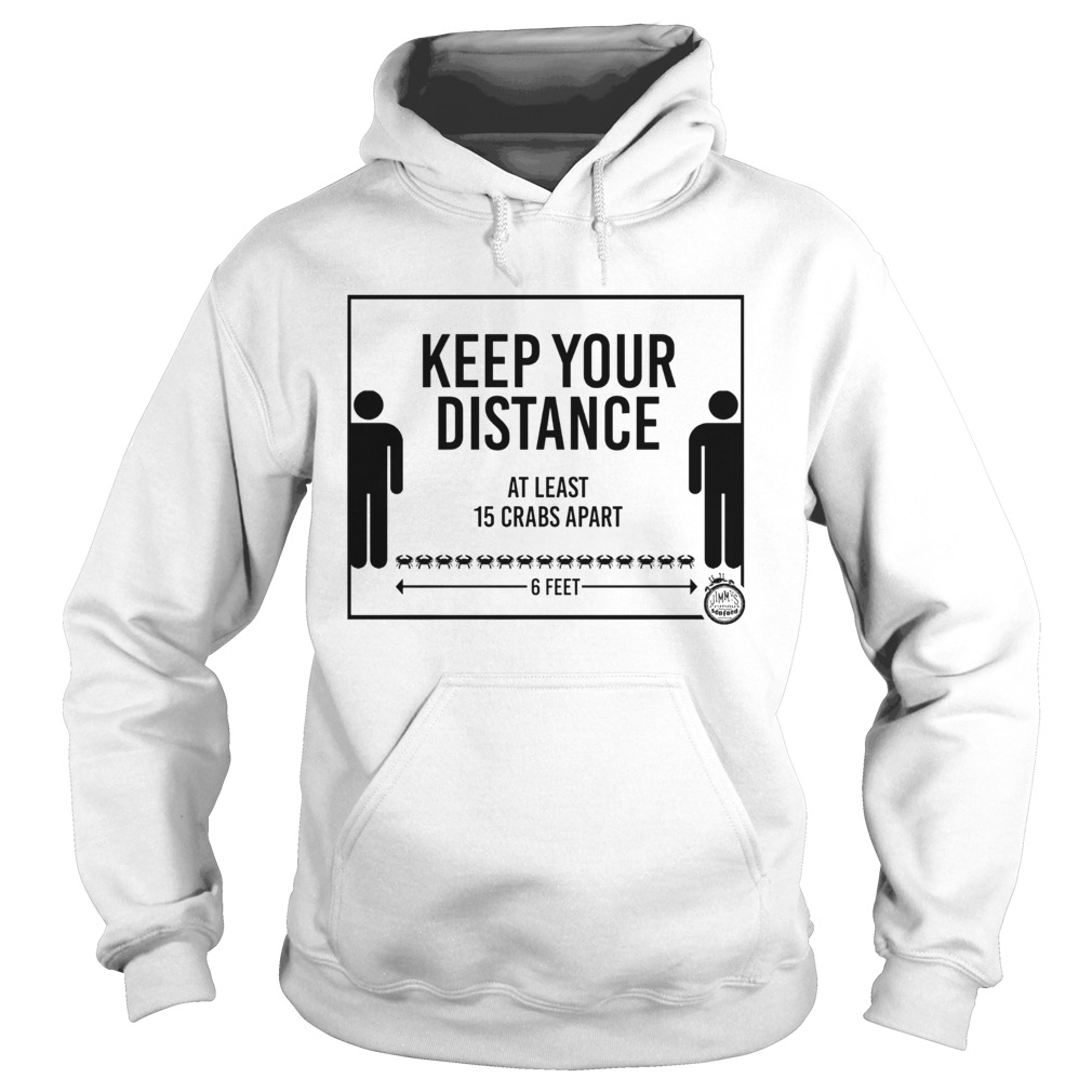 Keep Your Distance At Least 15 Crabs Apart 6 Feets  Hoodie