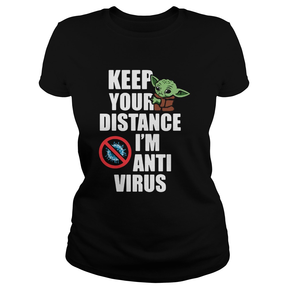 Keep Your Distance Im Anti Virus  Classic Ladies