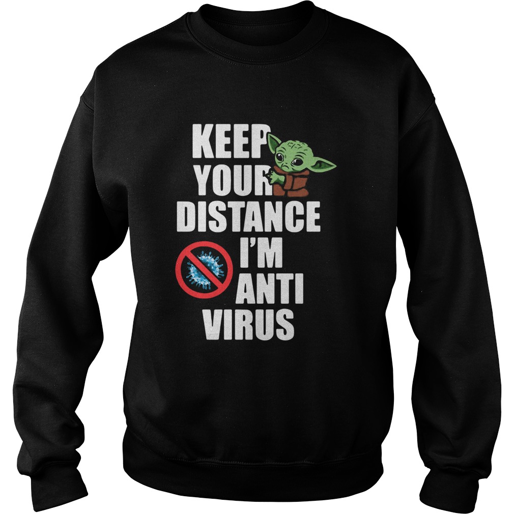 Keep Your Distance Im Anti Virus  Sweatshirt