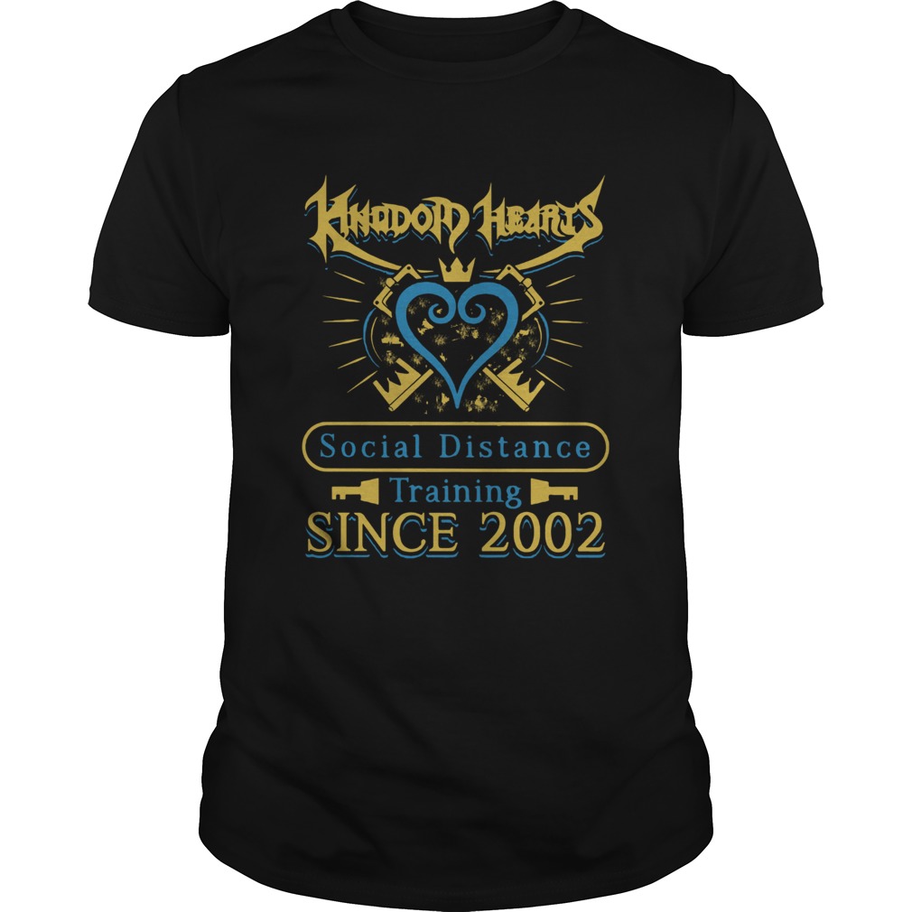 Kingdom Heart Social Distance Training Since 2002 shirt