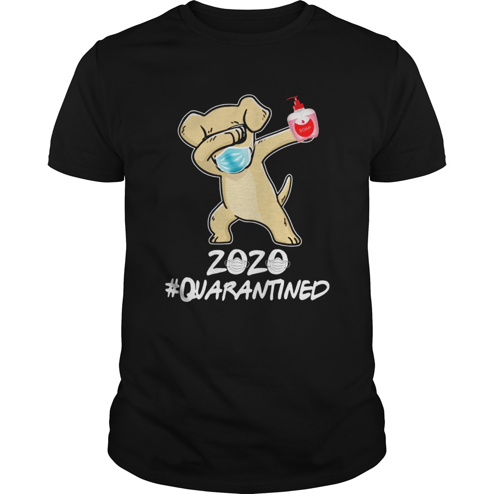 Labrador Retriever Dog Face Mask Dabbing Soap 2020 Quarantined shirt