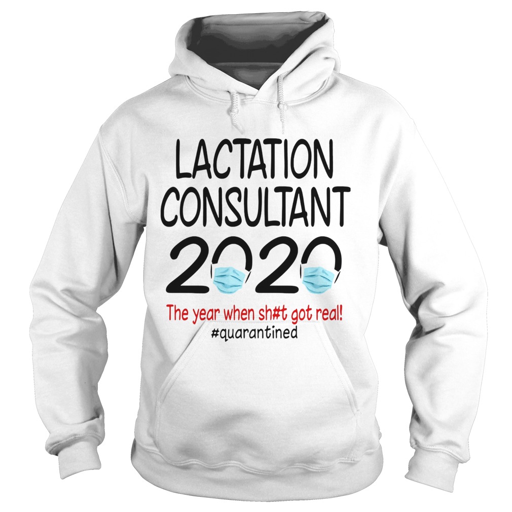 Lactation consultant 2020 the year when shit got real quarantined mask  Hoodie