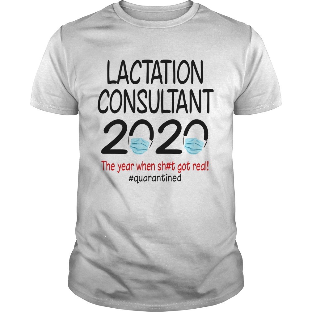 Lactation consultant 2020 the year when shit got real quarantined mask  Unisex