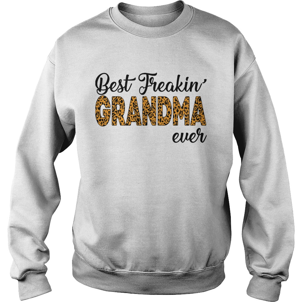 Leopard Print Best Freakin Grandma Ever  Sweatshirt