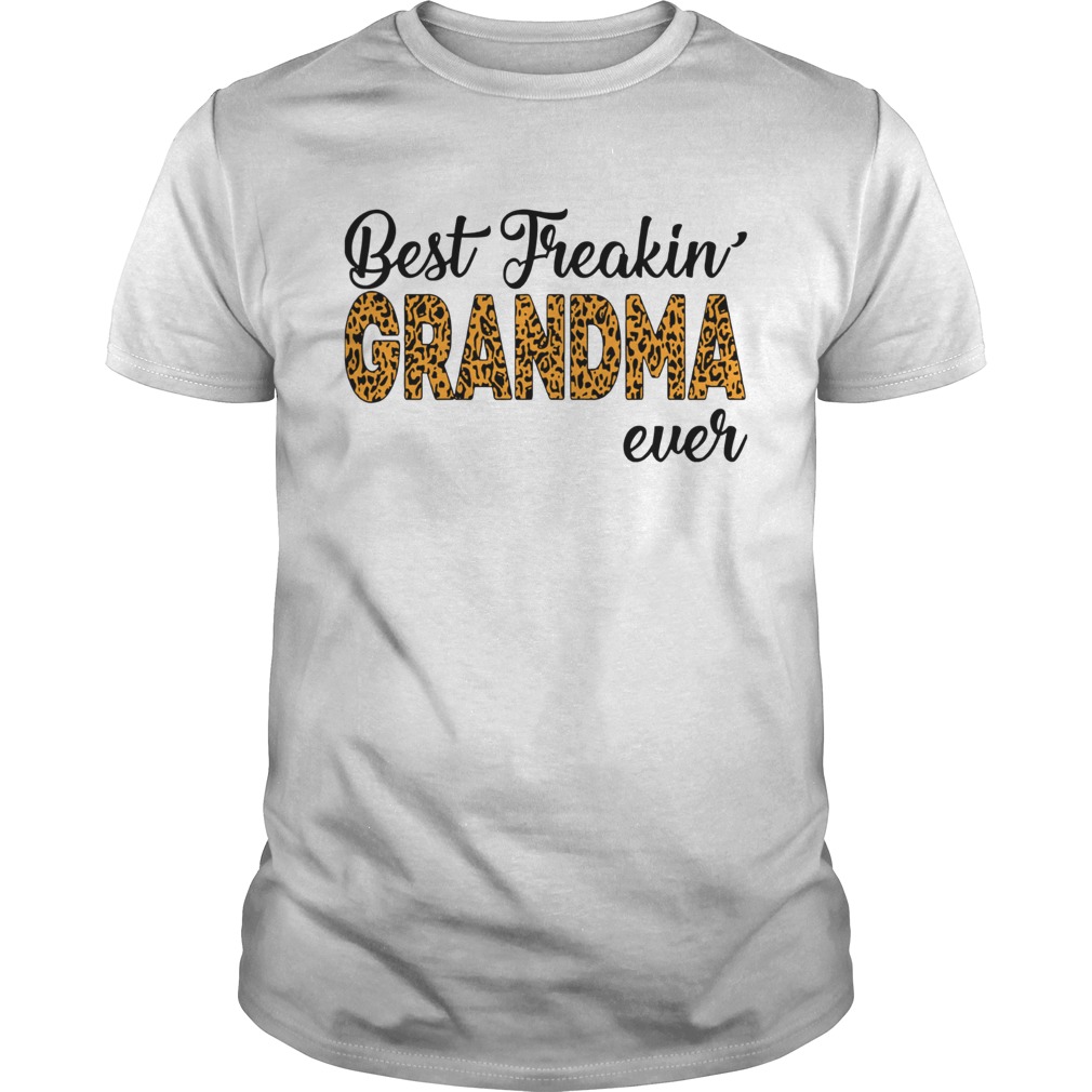 Leopard Print Best Freakin Grandma Ever  Unisex