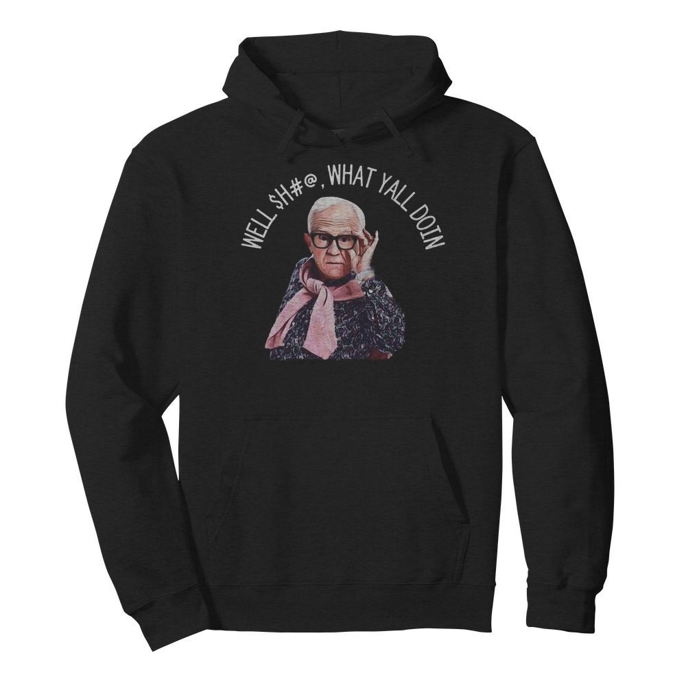 Leslie Jordan Well Shit What Yall Doin  Unisex Hoodie