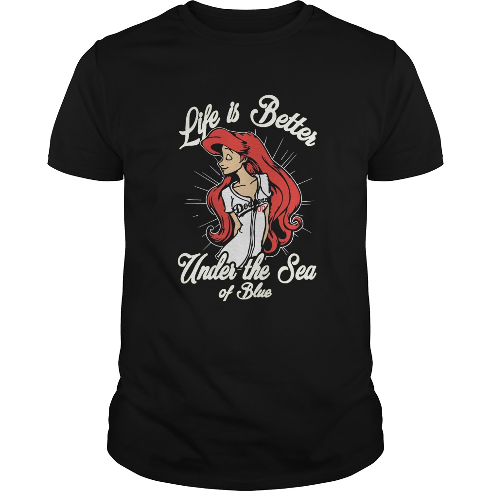 Los Angeles Dodgers Baseball Life Is Better Under The Sea Of Bue shirt