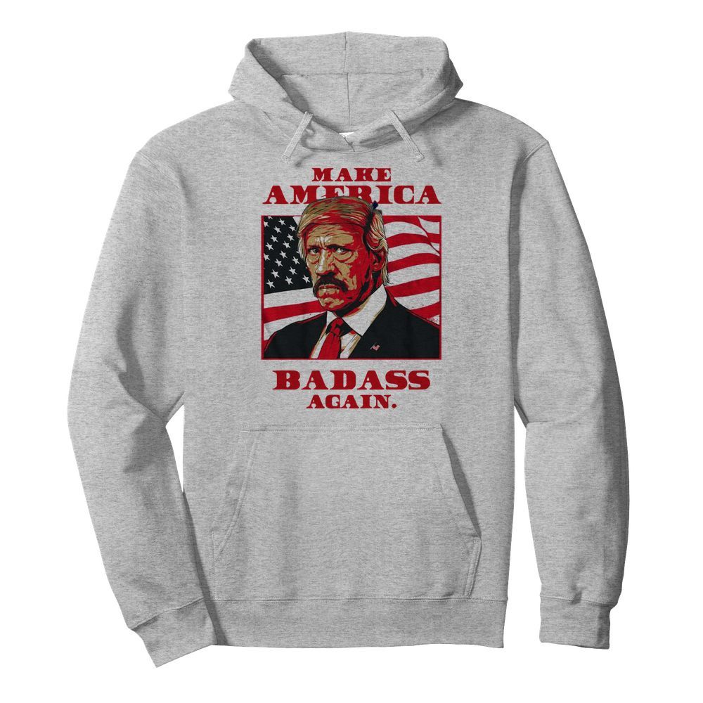 Make America Badass Again 2020  Unisex Hoodie