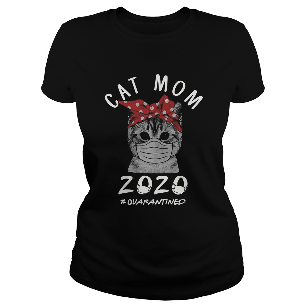 Mask Cat Mom 2020 Quarantined  Classic Ladies