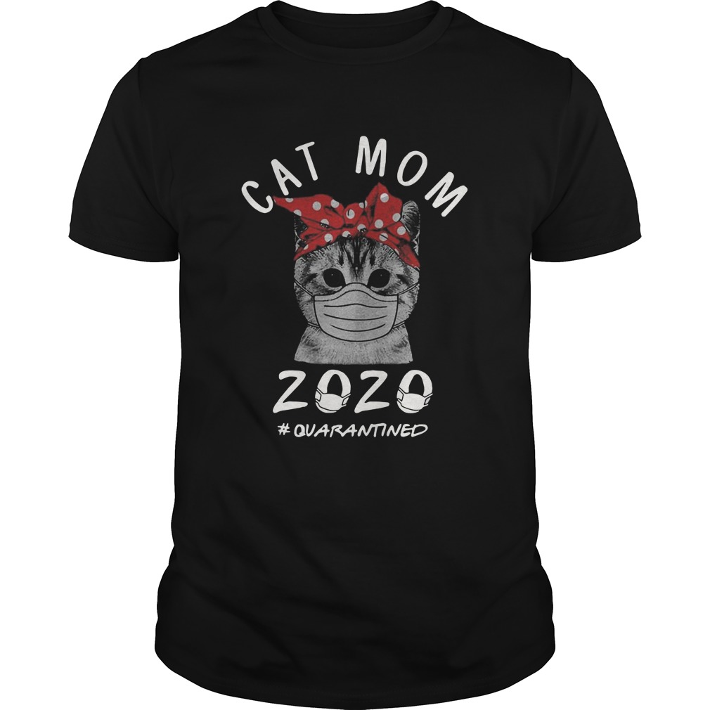 Mask Cat Mom 2020 Quarantined  Unisex