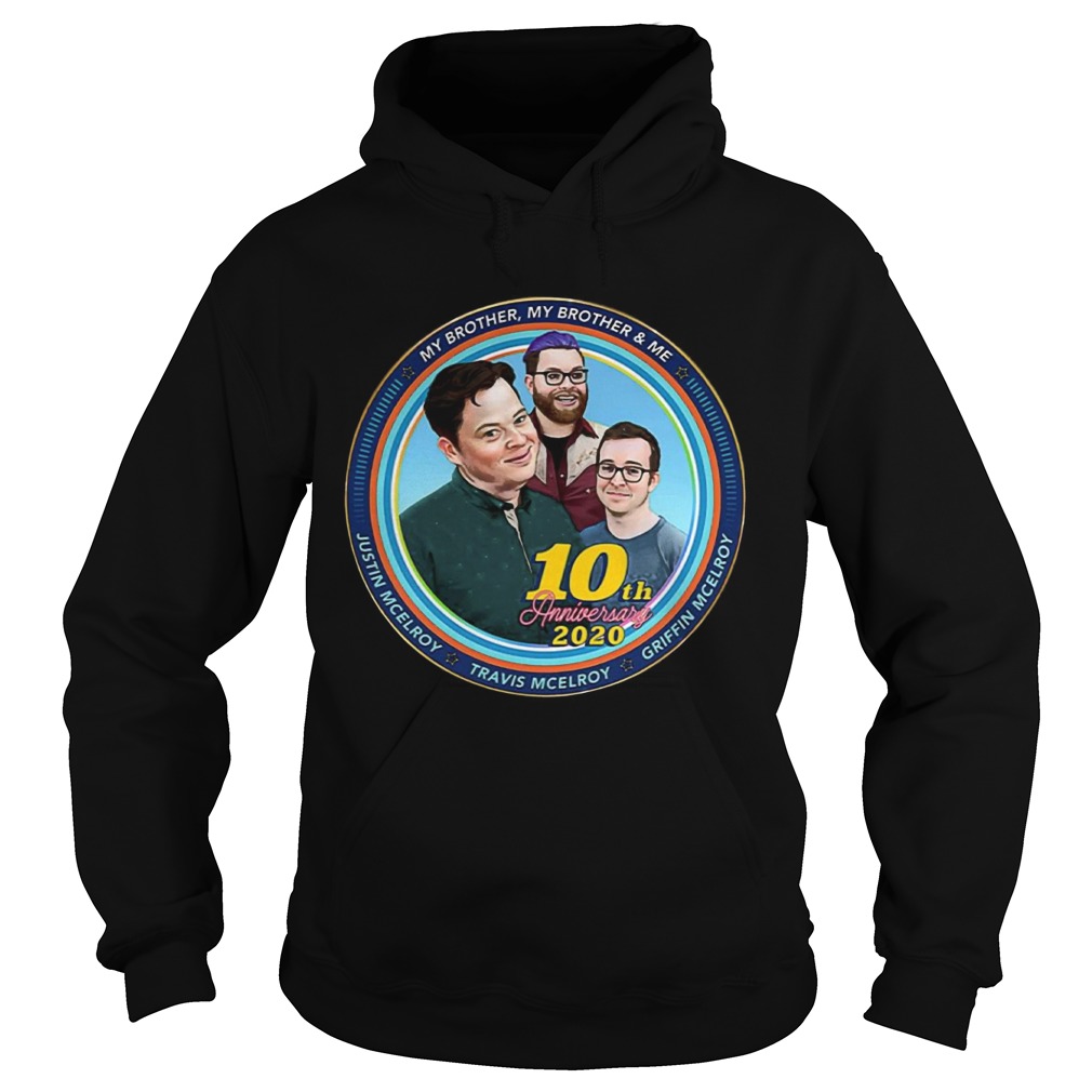 Mbmbam My Brother My Brother And Me Mcelroy 10th Anniversary  Hoodie