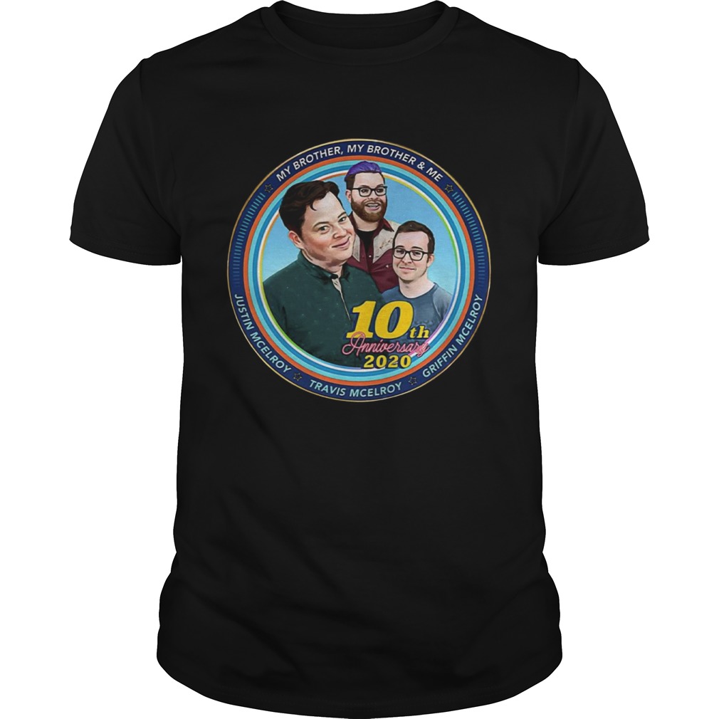 Mbmbam My Brother My Brother And Me Mcelroy 10th Anniversary  Unisex