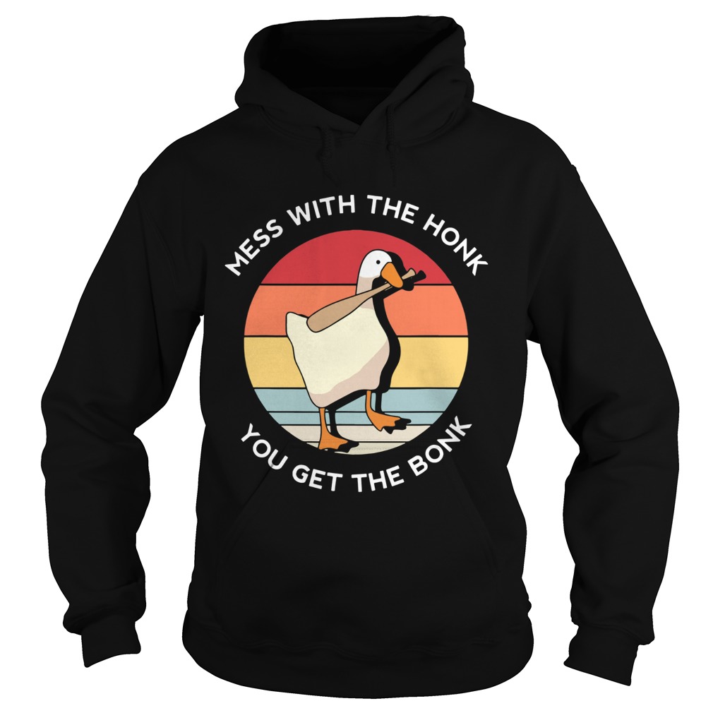 Mess With The Honk You Get The Bonk Goose Vintage  Hoodie