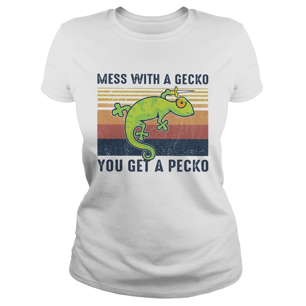 Mess with a gecko you get a pecko vintage  Classic Ladies