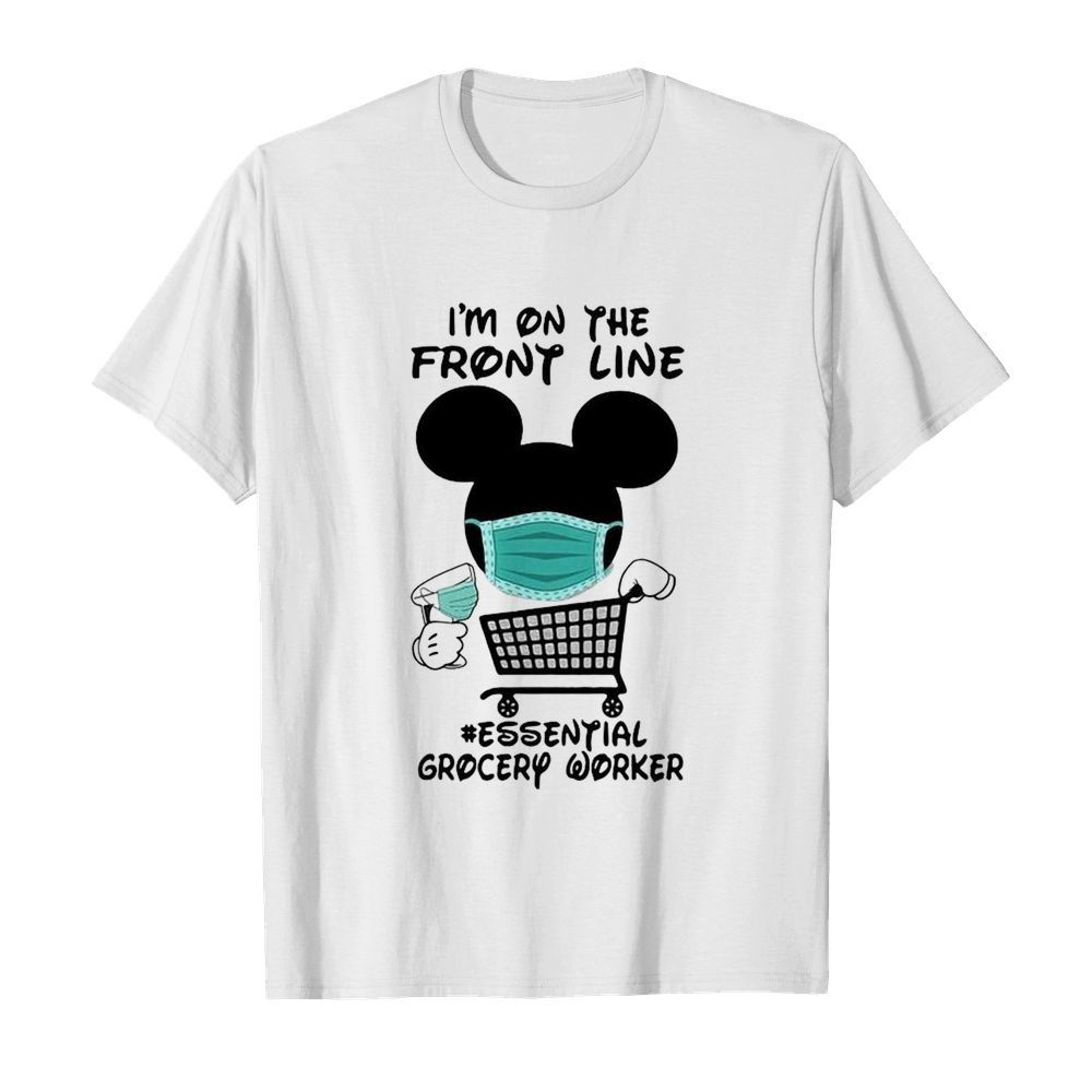 Mickey Mouse I’m On The Front Line Essential Grocery Worker  Classic Men's T-shirt