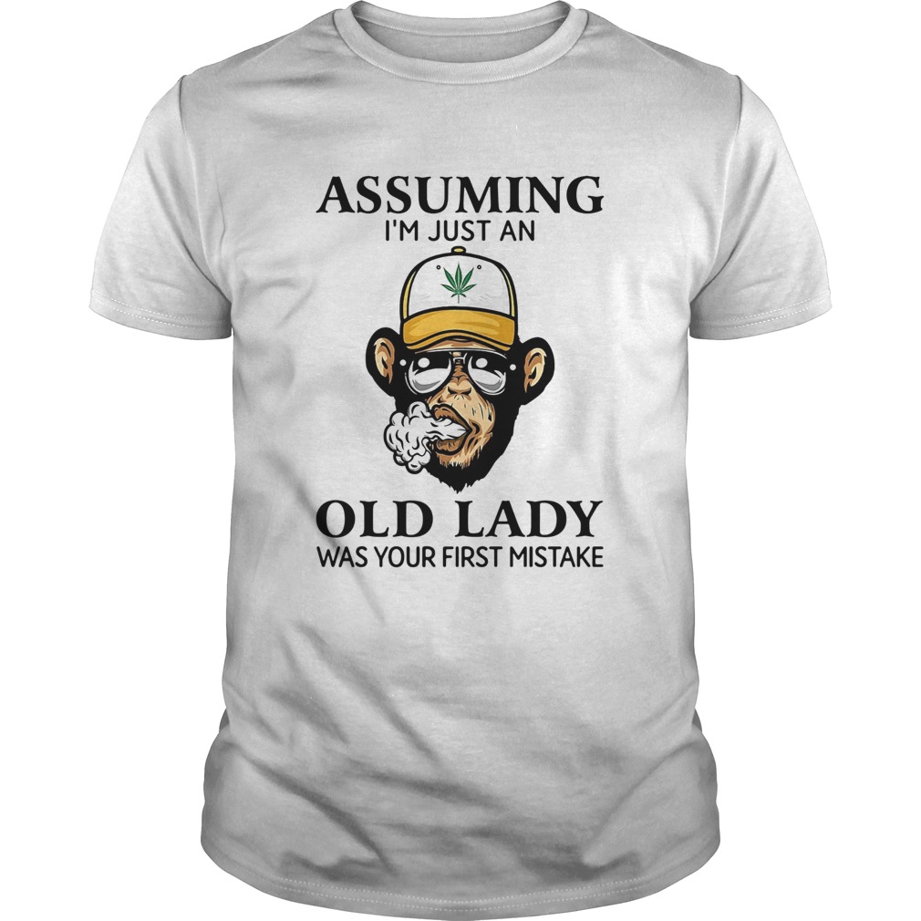 Monkey Assuming Im Just An Old Lady Was Your First Mistake shirt