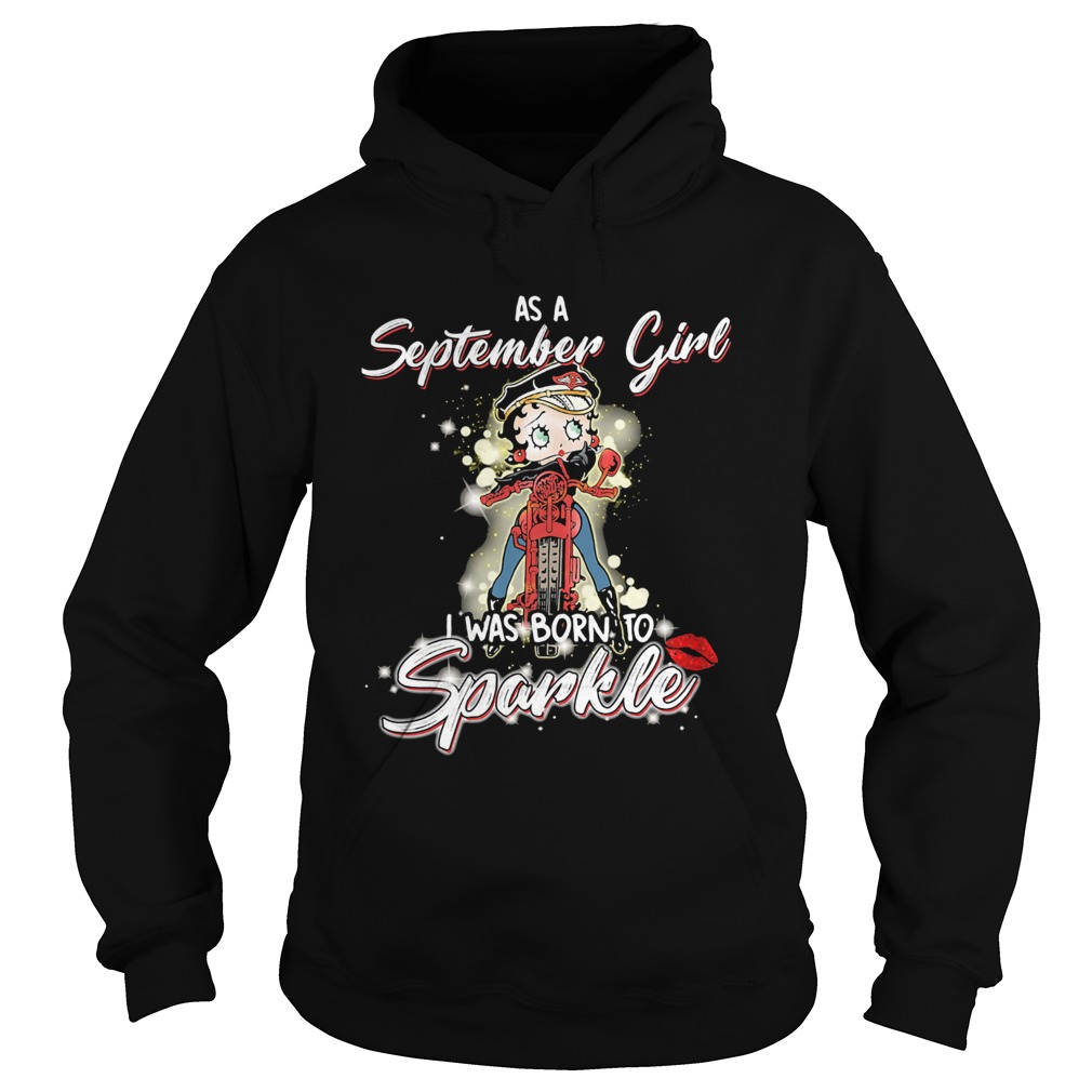 Motorcycle as a september girl I was born to sparkle  Hoodie