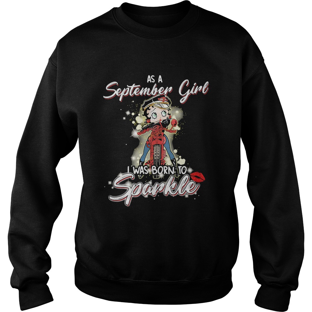 Motorcycle as a september girl I was born to sparkle  Sweatshirt