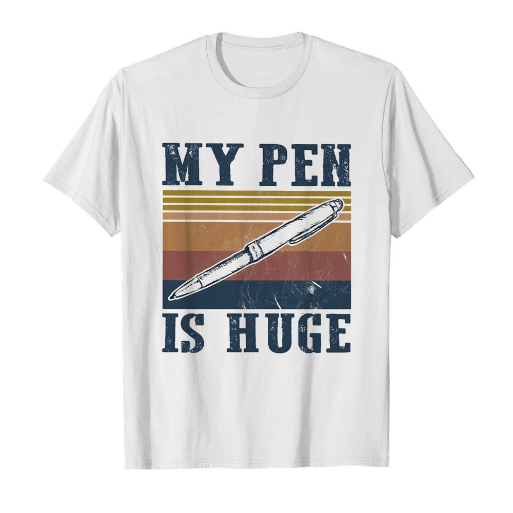 My pen is huge vintage  Classic Men's T-shirt