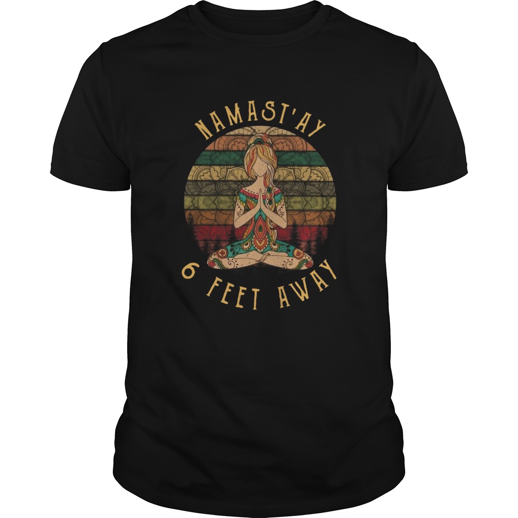 Namastay 6 Feet Away Vintage shirt