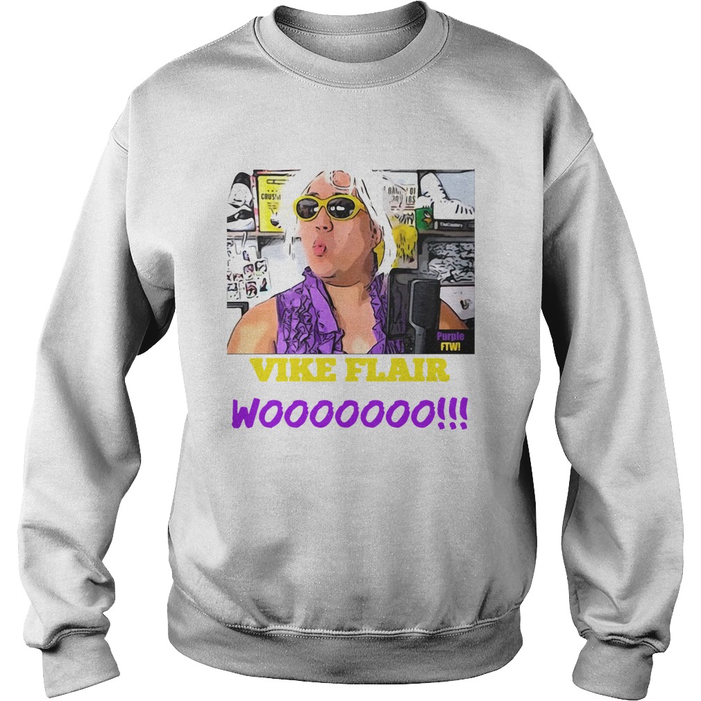 Nature Guy Vike Flair wooooooo  Sweatshirt