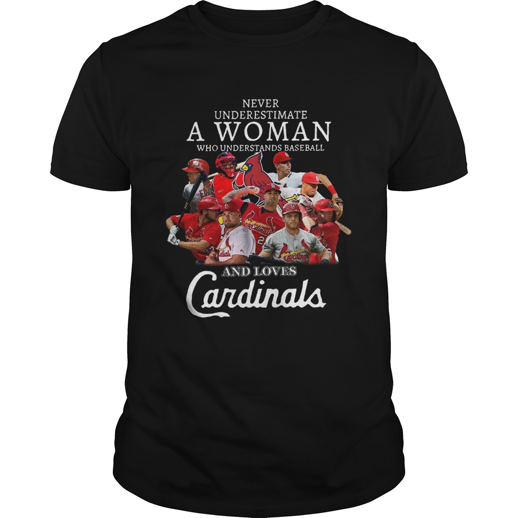 Never Underestimate A Woman Who Understands Baseball And Loves Cardinals shirt