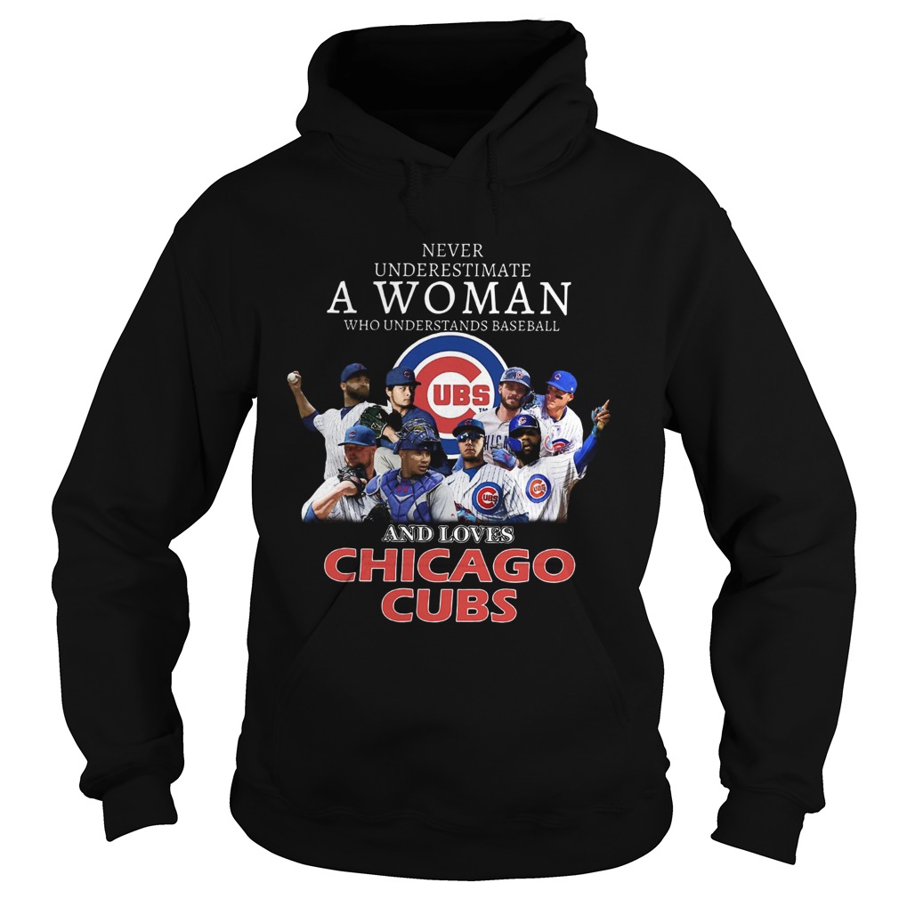 Never Underestimate A Woman Who Understands Baseball And Loves Chicago Cubs  Hoodie