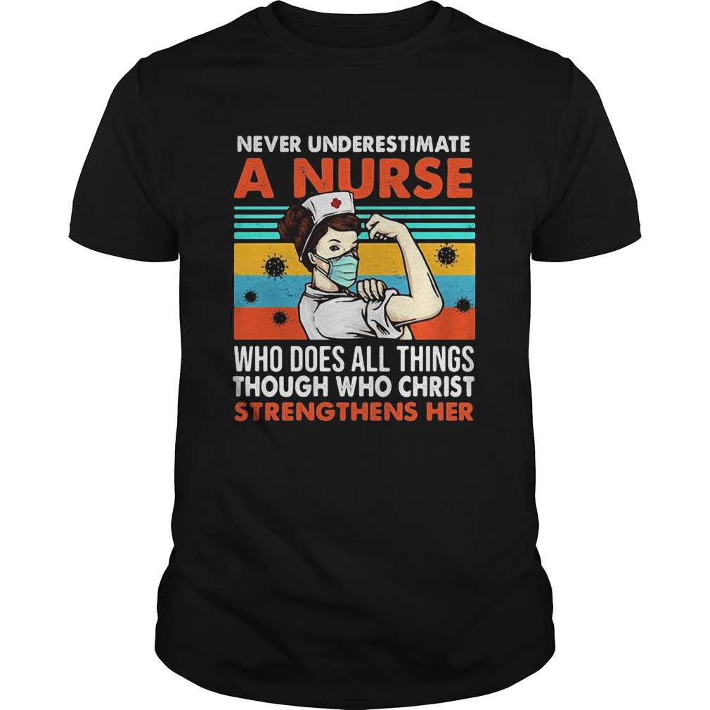 Never underestimate a nurse who does all things through who christ strengthens her vintage Covid19