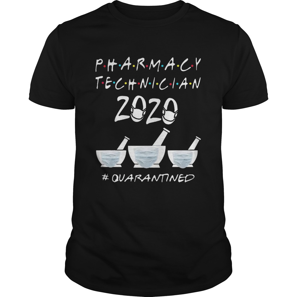 Nice Pharmacy Technician 2020 Mask Quarantined Covid19 shirt