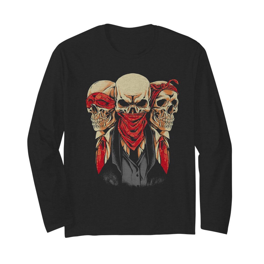 No see no listen no speak skull  Long Sleeved T-shirt 