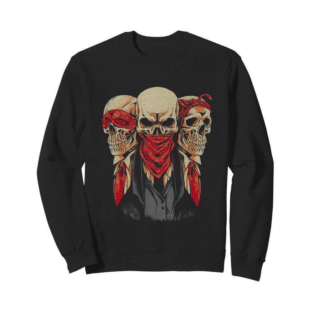 No see no listen no speak skull  Unisex Sweatshirt