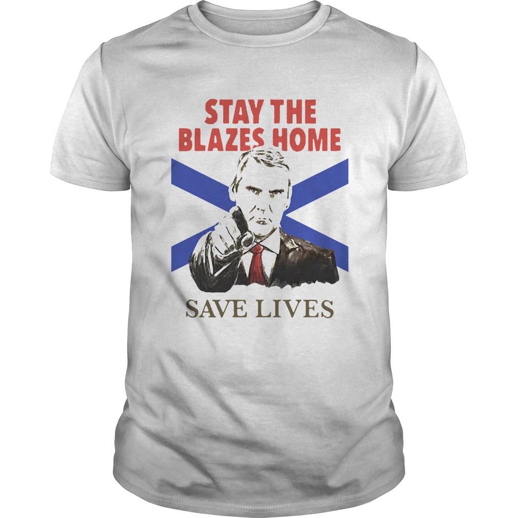 Nova Scotians Stay The Blazes Home Save Lives Covid19 shirt