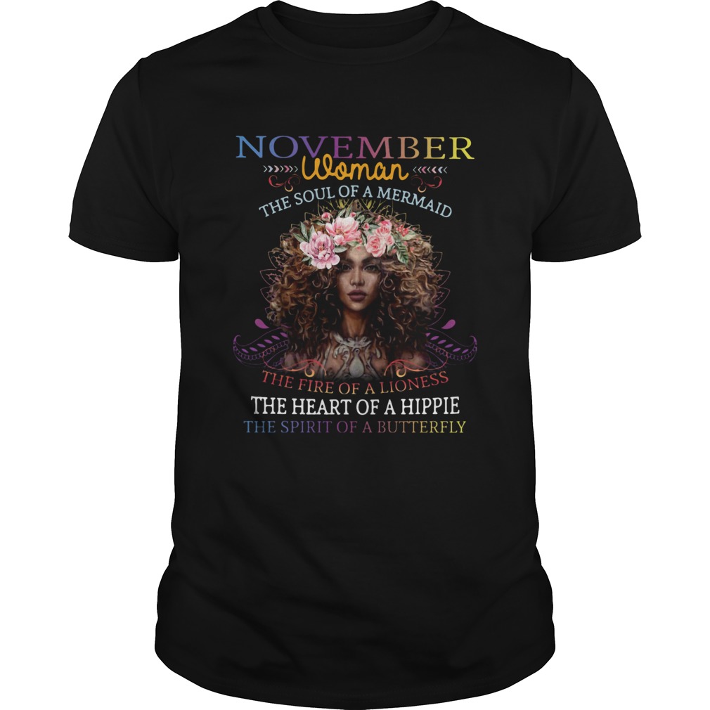 November woman the soul of a mermaid the fire of a lioness the heart of a hippie flowers shirt