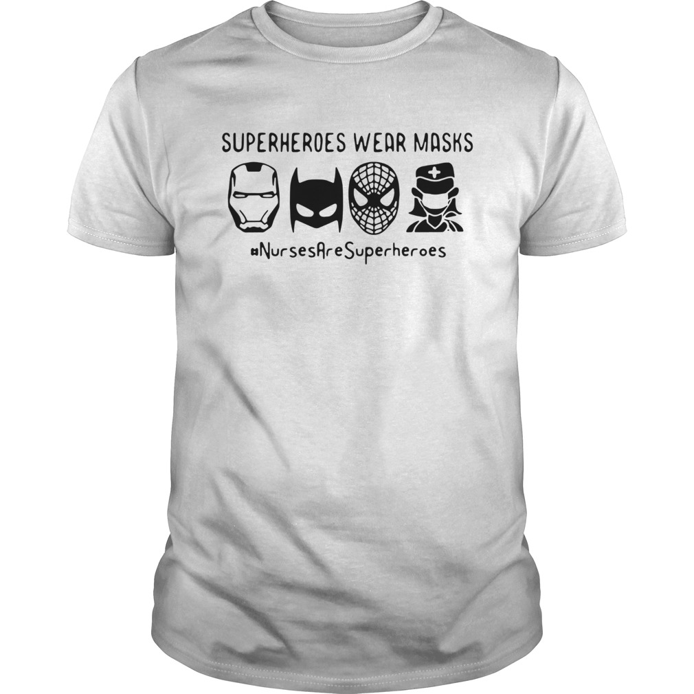 Nurse Are Superheroes Wear Masks Version Black White shirt